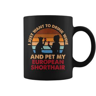 10508300072^Drink Wine And Pet My European Shorthair Cat^Fun Coffee Mug | Mazezy AU